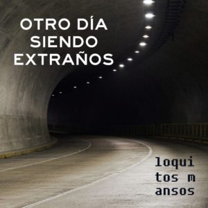 Otro día siendo extraños